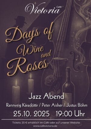 Jazz Konzert Days of wine and roses Cafe Victoria Coburg