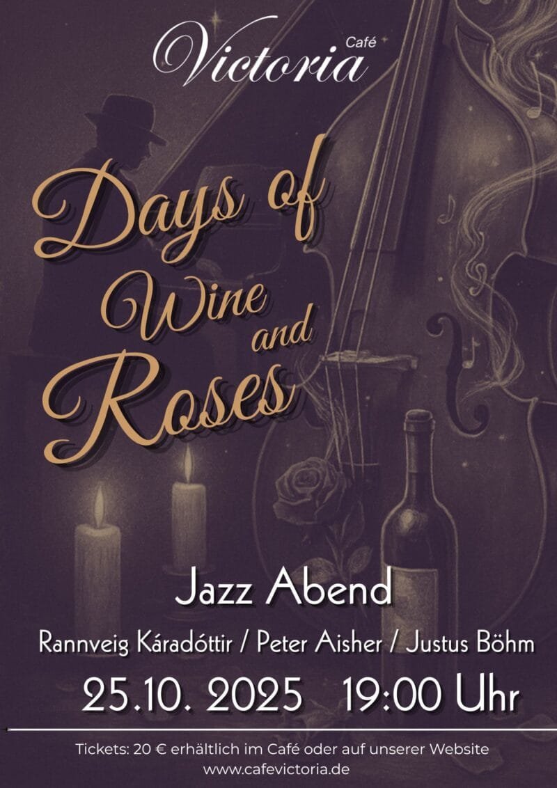 Jazz Konzert Days of wine and roses Cafe Victoria Coburg